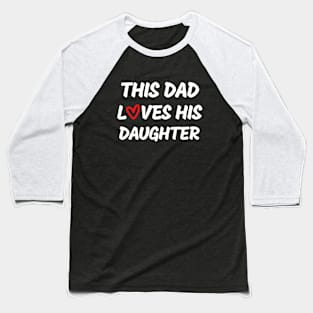 This Dad Loves His Daughter Partners For Life Baseball T-Shirt